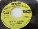 THE INVITATIONS  NORTHERN SOUL M-G-M WATCH OUT LITTLE GIRL /YOU'RE LIKE