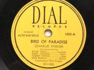 Charlie Parker On Dial 78 RPM 1032 BIRD OF PARADISE & DEXTERITY