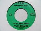 PAULA DURANTE   IF HE WERE MINE - NORTHERN SOUL (MATRIX STAMPED ORIGINAL)