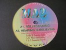 MA2 - Rollers Music / Hearing is Believing - Formation Recs 12057- 1994
