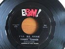 TOMMY TURNER - I'LL BE GONE/LADY