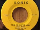 FRANKIE AND THE TEENTONES rockabilly 45 Told You Little Baby   Sonic