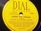 Charlie Parker Septet-Dial 1004/1003 Moose The Mooche (Hollywood 1946) E+