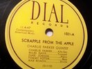 Charlie Parker Quintet-Dial 1021 Scrapple From The Apple (NYC 1947) nice