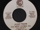 PAUL ORTIZ Y LA ORCH. SON: Guaguanco En Puerto Rico / Lo Que Traigo 45 (dj)