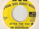 THE MAGISTRATES After The Fox MGM PROMO GARAGE  NORTHERN SOUL 45