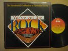 WE'VE GOT THE ROCK - RARE AUSSIE LP CBS 1988 - DRAGON / ANGELS / MEN AT WORK ETC