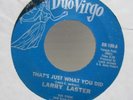 Larry Laster-It Will Be/That's Just What You Did (Duo-Virgo)  soul