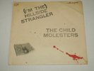 The Child Molesters - (I'm The) Hillside Strangler 7