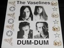 THE VASELINES - DUM-DUM  1989 53rd AND 3rd RECORDS AGAS 007 UK 1st PRESSING NM