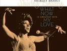 BASSEY, SHIRLEY - WHAT NOW: MY LOVE?- NEW VINYL RECORD
