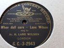 MR H LANE WILSON WHEN DULL CARE LANE WILSON GRAMOPHONE CONCERT GC-3-2943