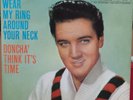 ELVIS PRESLEY WHERE MY RING AROUND YOUR NECK/DON'T YOU THINK IT'S TIME 45RPM EX