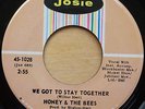 HONEY & THE BEES – WE GOT TO STAY TOGETHER / HELP ME – US JOSIE 1028 (1971) NM