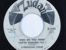 Sweet Soul Funk 45 SYMPHONIC FOUR Who Do You Think You're Fooling ZUDAN HEAR