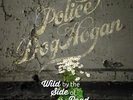 POLICE DOG HOGAN WILD BY THE SIDE OF THE ROAD NEW VINYL RECORD