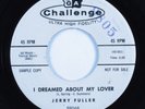 R&B Popcorn Soul 45 JERRY FULLER I Dreamed About My Lover CHALLENGE promo HEAR