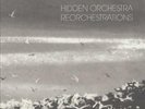 HIDDEN ORCHESTRA - REORCHESTRATION NEW VINYL RECORD