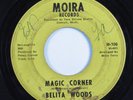 Northern Soul 45 BELITA WOODS Magic Corner MOIRA HEAR