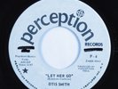 Northern Soul 45 OTIS SMITH Let Her Go PERCEPTION VG+ promo HEAR