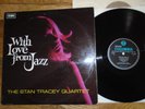 THE STAN TRACEY QUARTET With Love From Jazz vinyl LP SX6205 MONO M-