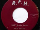 PETE WILLIS & 4 ROYALS 45 Baby baby baby / What's your..R.F.H.M- Doowop  KZ 108