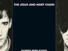 The Jesus and Mary Chain - Barbed Wire Kisses