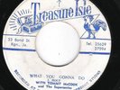 ? LISTEN - boss reggae JOHN HOLT on TREASURE ISLE orig WHAT YOU GONNA DO /HEAVEN