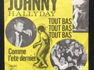 Johnny Hallyday:Tout Bas Tout Bas / Comme L'ete dernier. Rare Norway/ Danish VG+