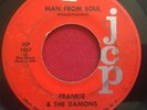 FRANKIE & THE DAMONS - MAN FROM SOUL - RARE NORTHERN SOUL 45 - JCP 1057 NC