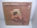 ROBERT JOHNSON - KING OF THE DELTA BLUES SINGERS RARE ORIGINAL LP EX. CONDITION