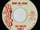 Black Gospel 45 - Miller Family - Come On Jesus - Chavis - mp3