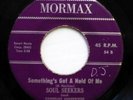 SOUL SEEKERS 45 Something's got..../ I'm determined MORMAX Gospel/Doowop Kz 266
