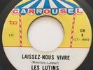 GARAGE PUNK Les Lutins LAISSEZ NOUS VIVRE Carrousel 45 rare KILLER Canadian fuzz