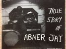 True Story Of ABNER JAY LP NM Mississippi Records 2009 w/ all 4 inserts