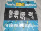 THE GRAHAM BOND ORGANISATION -THERE'S A BOND BETWEEN US - 1st COLUMBIA MOD