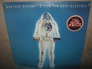 WEATHER REPORT I Sing The Body Electric RARE SEALED New Vinyl LP 1977 PC31352 RE