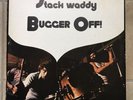 Stackwaddy - Bugger Off LP