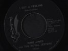 KING JAMES & ROYAL JESTERS: I Get A Feeling / Girl 45 (slight warp dnap, disc c