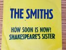 Vintage 45 RPM The Smiths ?How Soon Is Now? / Shakespeare's Sister Sire 1985