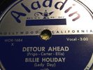 78 Blues; Billie Holiday & Tiny Grimes Sextet; Be Fair To Me & Detour Ahead