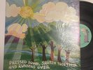 OHIO Psych Rock Xian Hippie PRESSED DOWN, SHAKEN TOGETHER AND RUNNING OVER LP