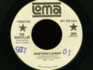 NORTHERN SOUL 45 MARVELLOS - SOMETHING'S BURNIN - LOMA 2045 PROMO EX+