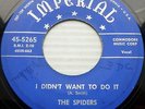 SPIDERS 45 You're the one / I didn't want to do it IMPERIAL Doowop ws1006