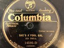Columbia 14595 ED BELL ( Barefoot Bill) SHE'S A FOOL GAL 1930 E- 78 rpm BLUES