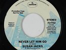 70s Soul 45 - Susan Jacks - Never Let Him Go - Mercury - mp3
