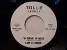 45rpm SAM FLETCHER I'd Think It Over / Friday Night  Orig 1964 Tollie  WLP EX+
