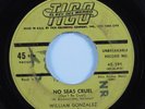 Latin Rockabilly 45 WILLIAM GONZALEZ No Seas Cruel TICO HEAR