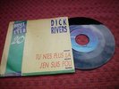 DICK RIVERS - TU N'ES PLUS LA (BLUE BAYOU ORBISON) J'EN SUIS FOU (BEATLES) 1963