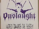 ONSLAUGHT Hatred towards the system LP venom possessed overkill bathory kreator